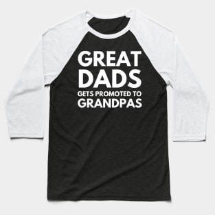 Best Dads Get Promoted To Grnandpas Baseball T-Shirt